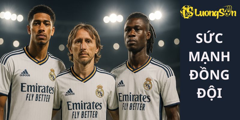 Real Madrid có sức mạnh đồng đội tốt