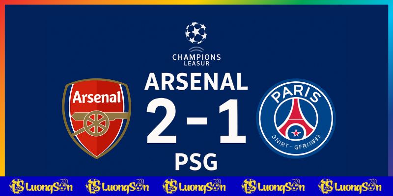 Dự đoán tỷ số Arsenal vs PSG theo luongsontv
